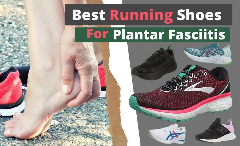 Best Running Shoes for Ladies with Plantar Fasciitis in 2021